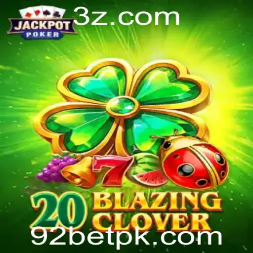 Descubra o Fascinante Mundo de 20BlazingClover no 92bet